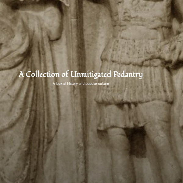 Text that reads "A Collection of Unmitigated Pedantry" and underneath states "A look at history and popular culture." Beneath the text are images of Roman statues. 